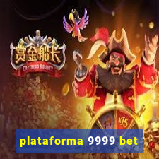 plataforma 9999 bet